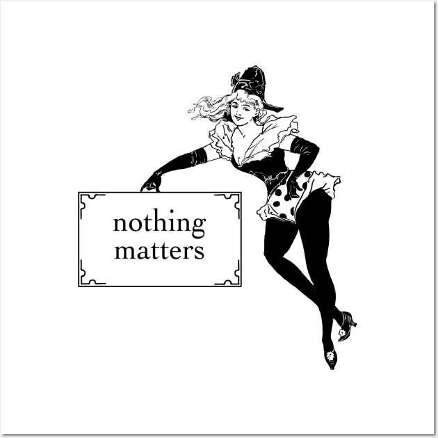 Nothing Matters Wall Art by FrozenCharlotte